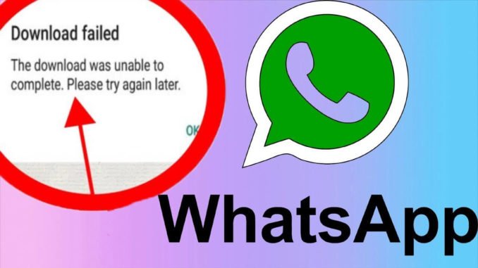 How to Fix Failed Download issue on Whatsapp (1) How to Fix Failed Download issue on Whatsapp