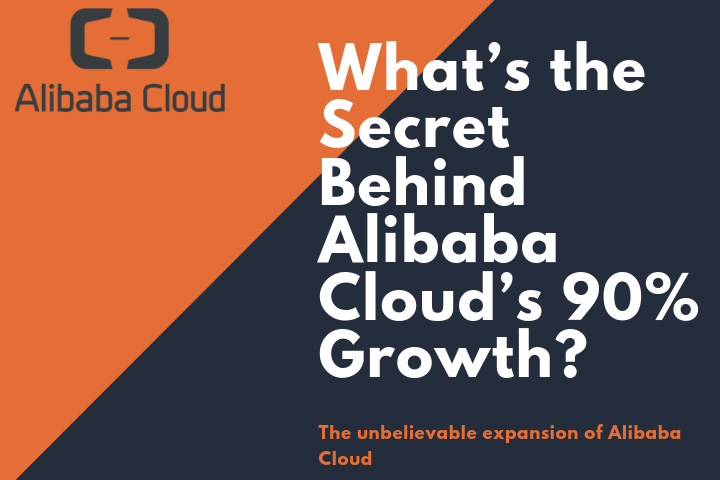 What’s The Secret Behind Alibaba Cloud’s 90% Growth