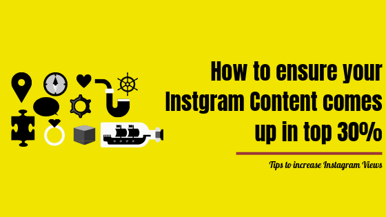 How to ensure your Instgram Content comes up in top 30%How to ensure your Instgram Content comes up in top 30%
