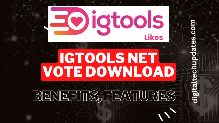 IGTools Net Vote Download - Benefits and Features