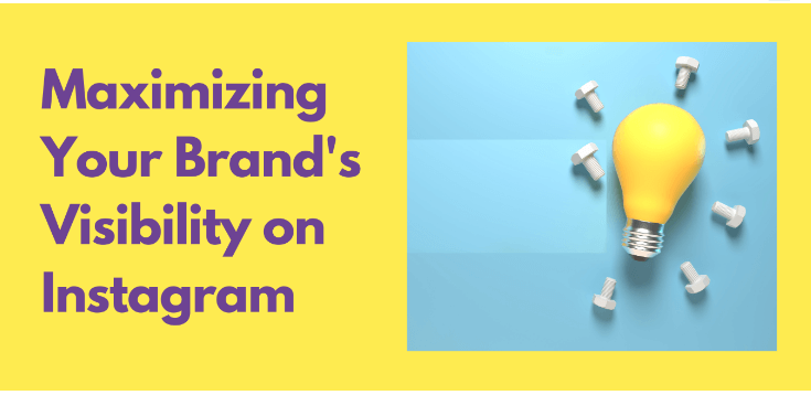 Brand's Visibility on Instagram