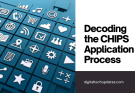 Decoding the CHIPS Application Process: Tips for Success