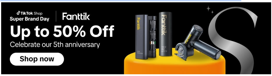 Fanttik Super Brand Day TikTok Sale Banner with Up to 50% Off for One Week