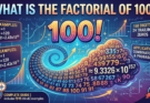 An educational math infographic explaining what the factorial of 100 is. It features the text 100!, its scientific notation value of approximately 9.3326 x 10^157, smaller factorial examples, and key facts like its 158-digit length and 24 trailing zeros.