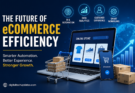 Future of eCommerce Efficiency with AI, automation, analytics, and smart online shopping technology