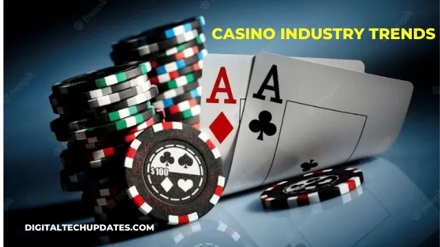 Latest trends in the casino industry