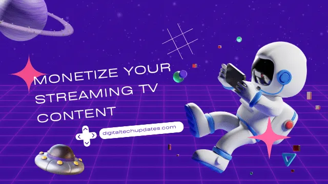 Monetize Your Streaming TV Content