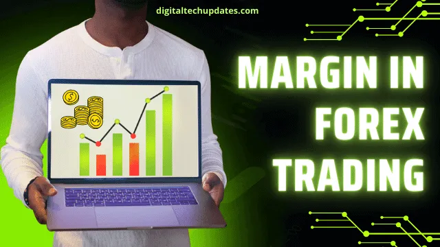 Margin in Forex Trading: A Comprehensive Guide