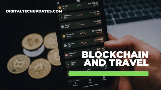 Blockchain in Travel: Decentralized Booking and Security Solutions