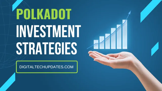 DOT Token Analysis: PolkaDot Investment Strategies
