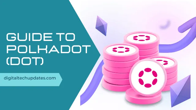 Guide to Polkadot (DOT): Connecting Blockchains