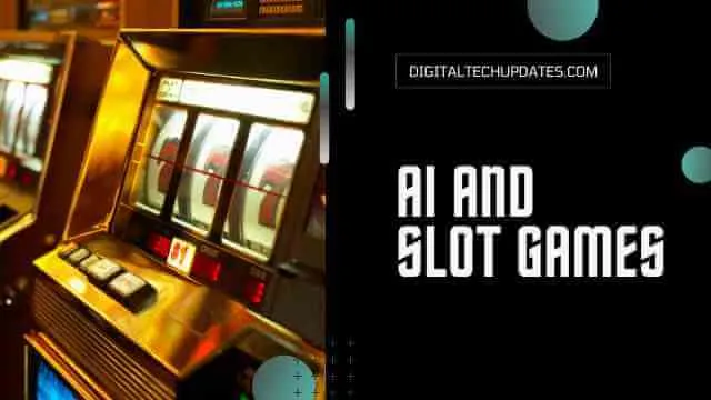 AI and Slot Games