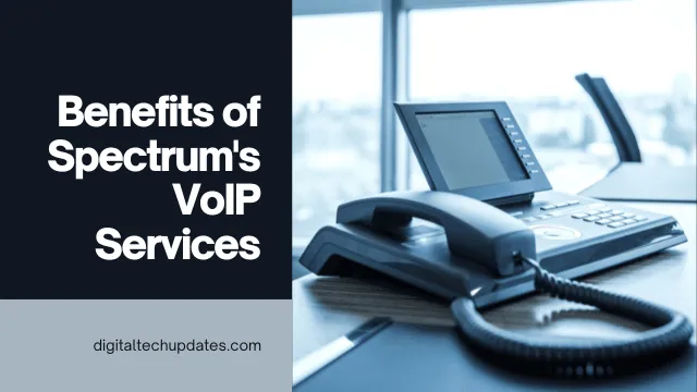 4 Benefits Of Spectrum VoIP For Small Businesses