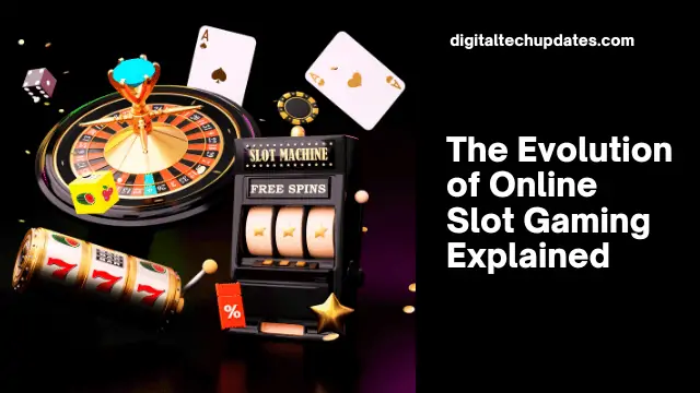 The Evolution of Online Slot Gaming: Trends and Innovations in 2024