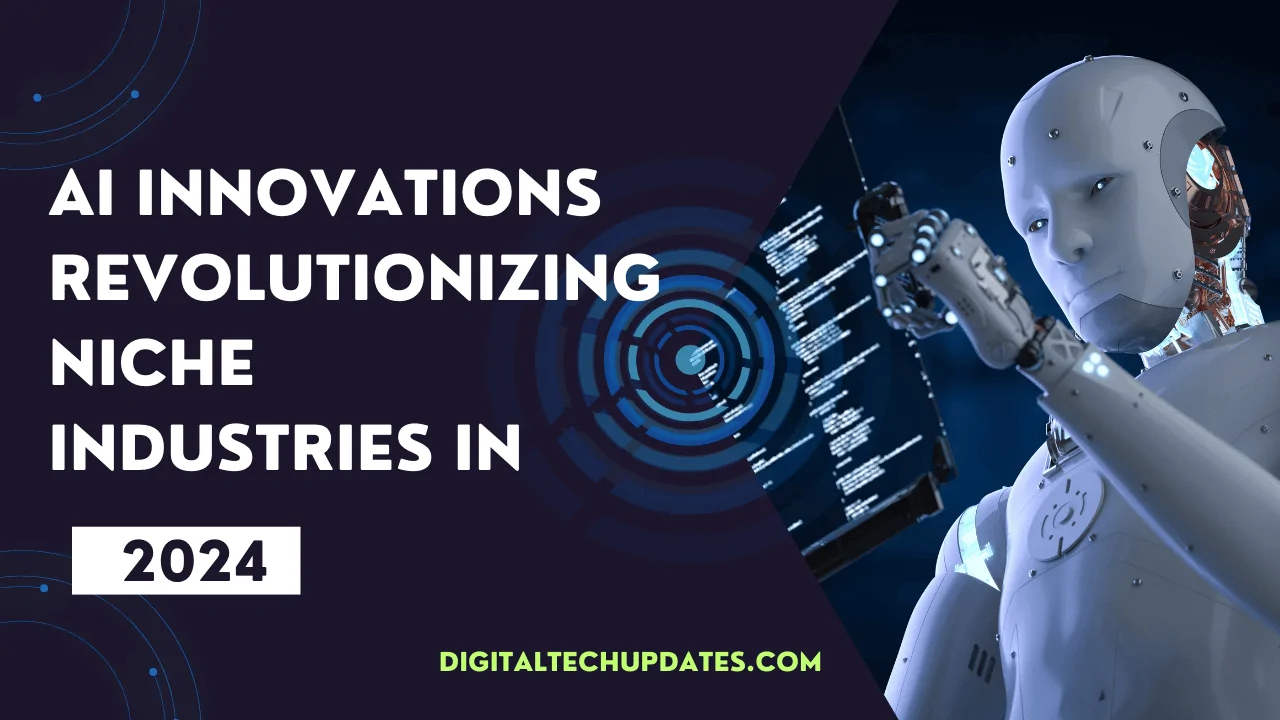 AI Innovations Revolutionizing Niche Industries in 2024
