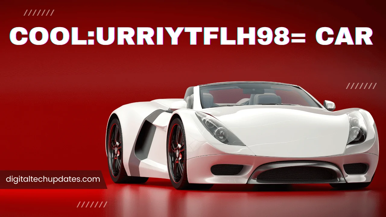 cool:urriytflh98= car: Your Complete Guide to the Coolest Car of 2024