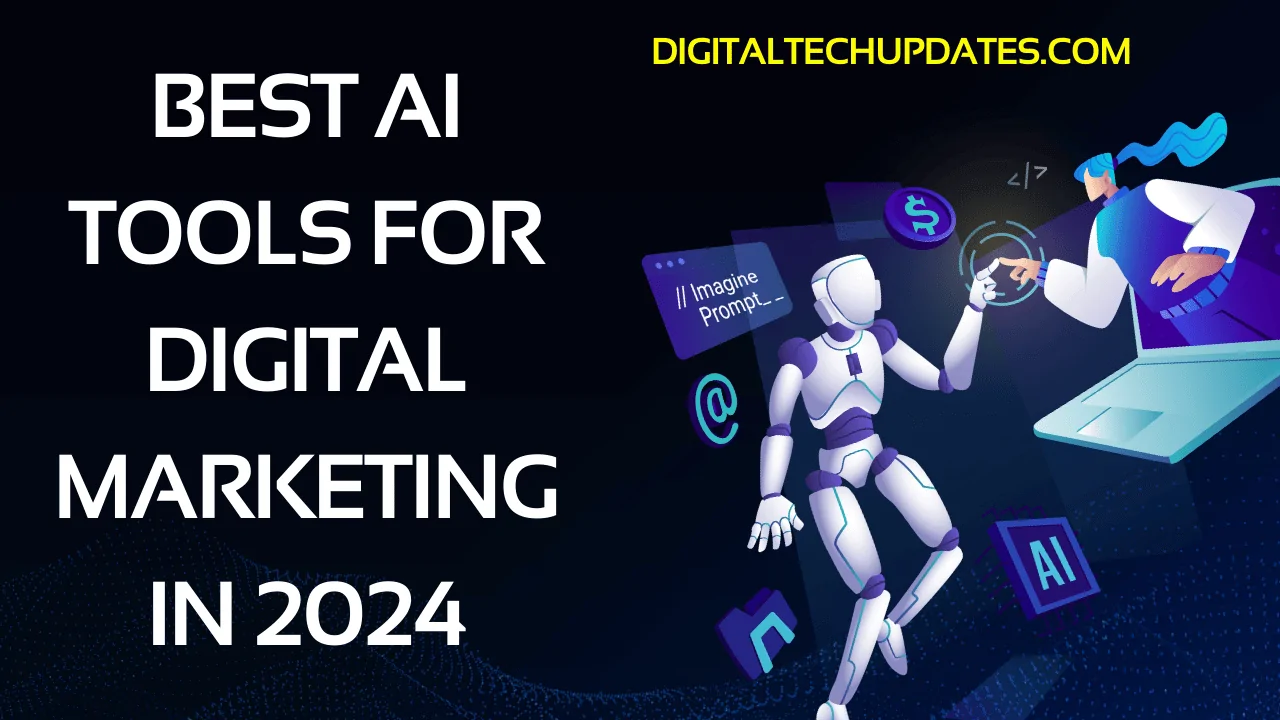Best AI Tools for Digital Marketing in 2024