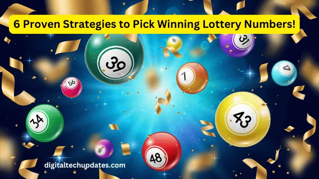 6 Strategies People Swear by to Pick Winning Lottery Numbers