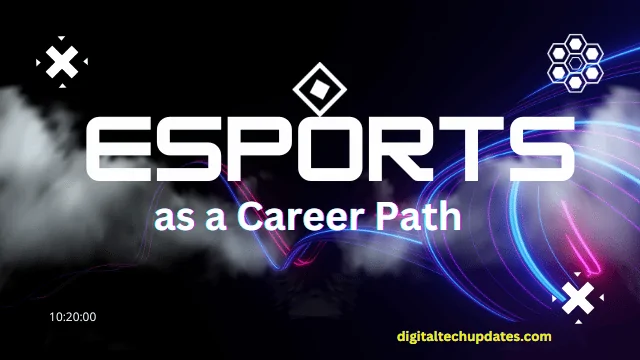 Esports as a Career Path
