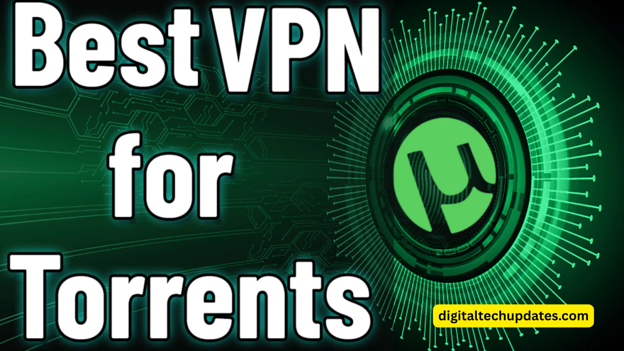The Best VPN for Torrents 2025| Easy to Access Torrents Sites