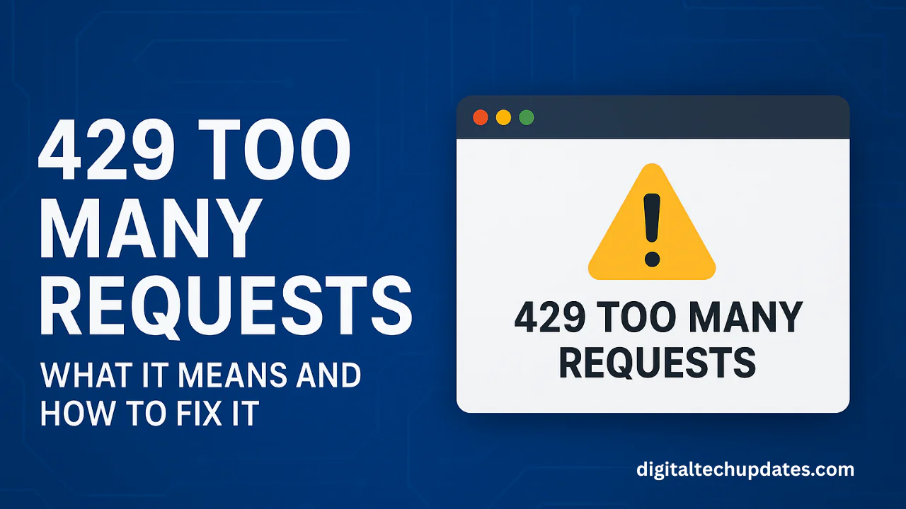 429 Too Many Requests: What It Means and How to Fix It (2025 Guide)