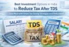 Best investment options in India to reduce tax after TDS on salary with calculator, TDS note, tax bag, coins, and financial planning concept