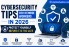 Cybersecurity Tips for Remote Workers in 2026 featuring secure remote work, laptop security, VPN, phishing protection, strong passwords, and two-factor authentication.