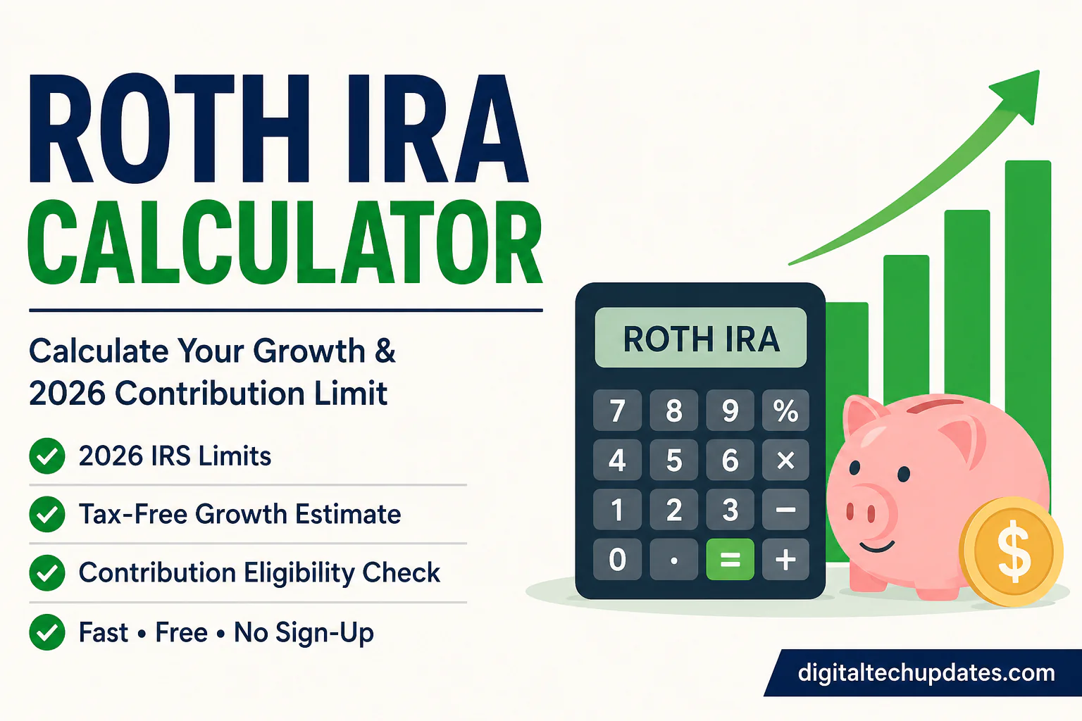 Roth IRA Calculator (2026): Calculate Your Tax-Free Retirement Savings & Contribution Limit