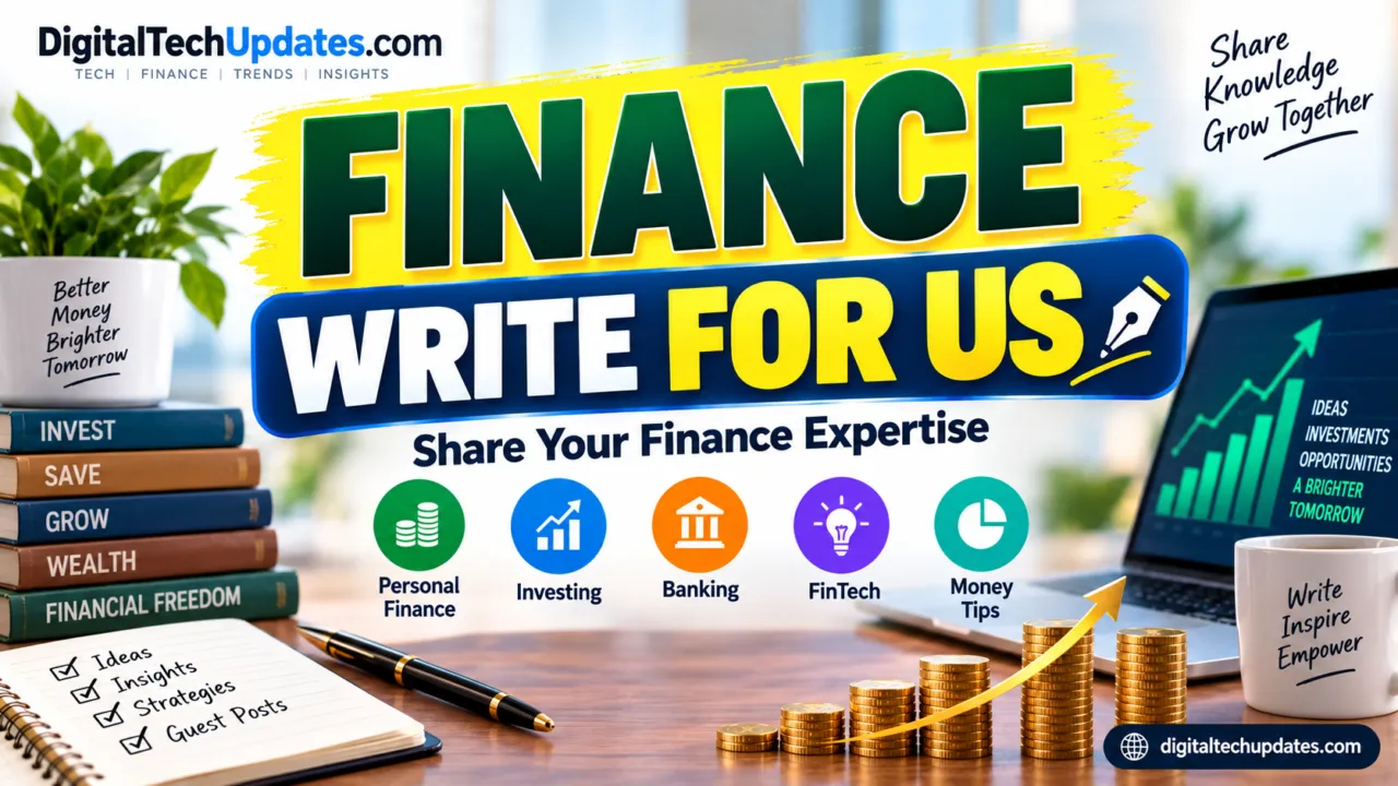 Finance Write for Us guest post banner for DigitalTechUpdates.com